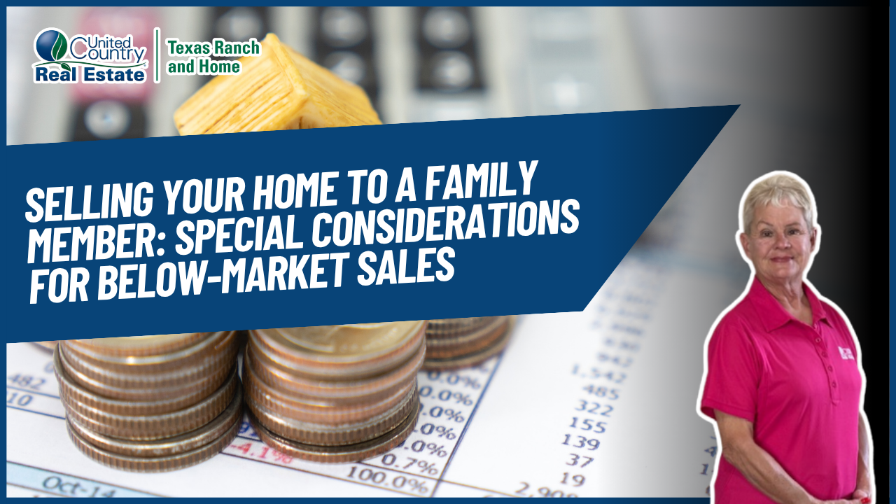 Selling Your Home to a Family Member: Special Considerations for Below-Market Sales